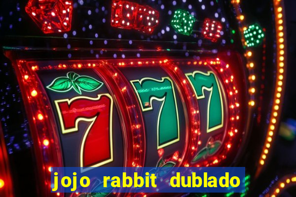 jojo rabbit dublado assistir online